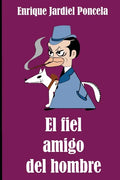 El fiel amigo del hombre y otros escritos sorprendentes - Paperback