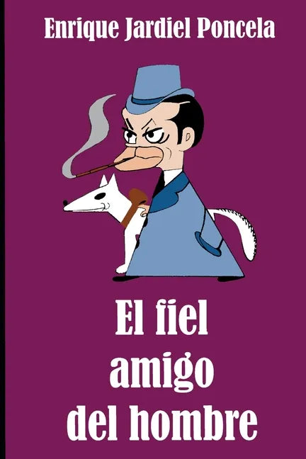 El fiel amigo del hombre y otros escritos sorprendentes - Paperback