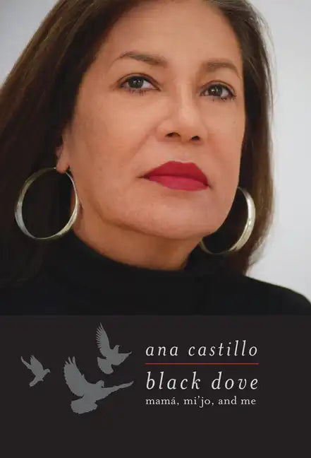 Black Dove: Mamá, Mi'jo, and Me - Paperback