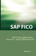 SAP Fico Interview Questions, Answers, and Explanations: SAP Fico Certification Review - Paperback