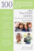 100 Questions & Answers about Your Child's Adhd: Preschool to College: Preschool to College - Paperback