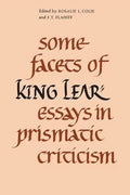 Some Facets of King Lear: Essays in Prismatic Criticism - Paperback