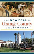 The New Deal in Orange County, California - Hardcover