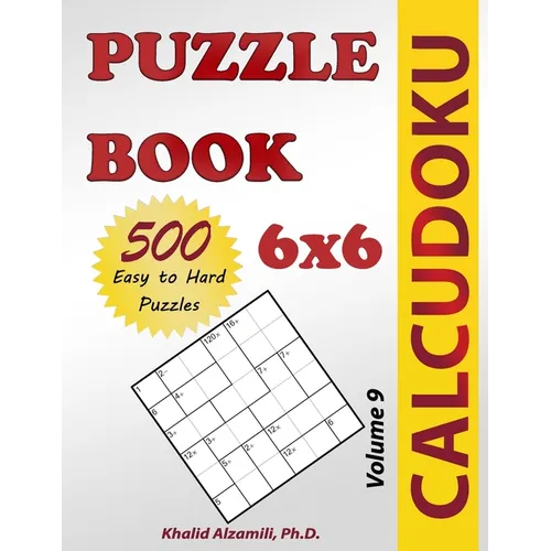Calcudoku Puzzle Book: 500 Easy to Hard (6x6) Puzzles - Paperback