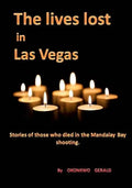 The lives lost in Las Vegas: Stories of those who died in Las Vegas's shooting. - Paperback