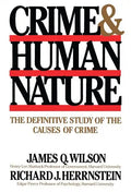 Crime Human Nature: The Definitive Study of the Causes of Crime - Paperback