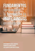 Fundamentos Teóricos Para La Formación De Profesionistas En Educación - Hardcover