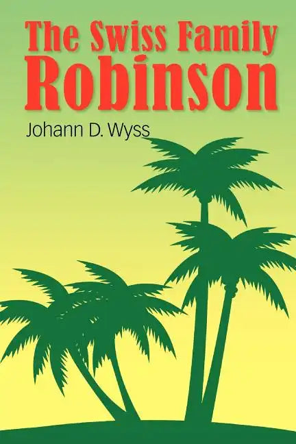 The Swiss Family Robinson - Paperback
