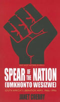 Spear of the Nation: Umkhonto weSizwe: South Africa's Liberation Army, 1960s-1990s - Paperback