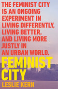 Feminist City: Claiming Space in a Man-Made World - Paperback