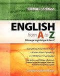 Somali Edition - English From A To Z: Everything You'Ll Ever Need To Know About Speaking And Writing The Language - Paperback