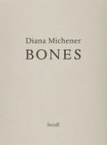 Diana Michener: Bones - Hardcover