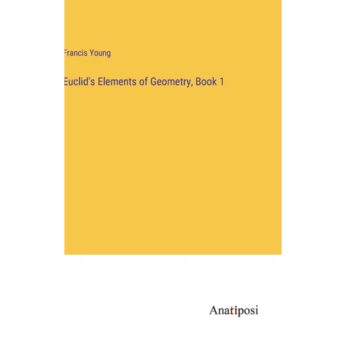 Euclid's Elements of Geometry, Book 1 - Hardcover
