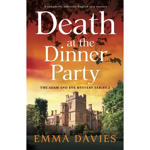 Death at the Dinner Party: A completely addictive English cozy mystery - Paperback