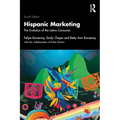 Hispanic Marketing: The Evolution of the Latino Consumer - Paperback