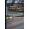 Historical Architectural Tour of Ottawa, Illinois - Paperback