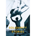 Solidarity Stories: An Oral History of the Ilwu - Paperback
