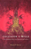 Collision of Wills: How Ambiguity about Social Rank Breeds Conflict - Paperback