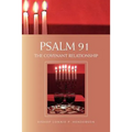 Psalm 91: The Covenant Relationship - Paperback