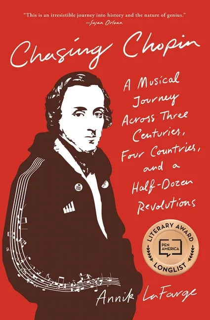 Chasing Chopin: A Musical Journey Across Three Centuries, Four Countries, and a Half-Dozen Revolutions - Paperback