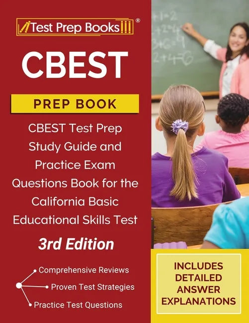 CBEST Prep Book: Study Guide and Practice Exam Questions for the California Basic Educational Skills Test [3rd Edition] - Paperback