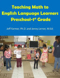 Teaching Math to English Language Learners, Preschool to 1st Grade - Paperback