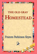 The Old Gray Homestead - Hardcover