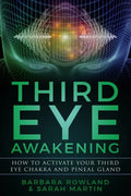 Third Eye Awakening: How To Activate Your Third Eye Chakra and Pineal Gland - Paperback