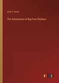 The Adventures of Big-Foot Wallace - Paperback