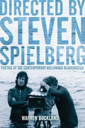 Directed by Steven Spielberg: Poetics of the Contemporary Hollywood Blockbuster - Paperback