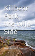 Killbear Park, the Wild Side - Paperback