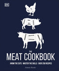The Meat Cookbook: Know the Cuts, Master the Skills, Over 250 Recipes - Hardcover
