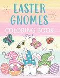 Easter Gnomes Coloring Book: Cute Designs & Pastel Nordic Elf Fun for All Ages! - Paperback