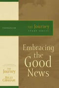 Embracing the Good News: The Journey Study Series - Paperback