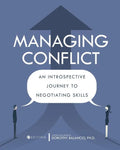 Managing Conflict: An Introspective Journey to Negotiating Skills - Paperback