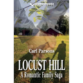 Locust Hill: A Romantic Family Saga - Paperback