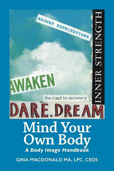 Mind Your Own Body: A Body Image Handbook - Paperback