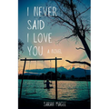 I Never Said I Love You - Paperback