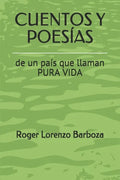 Cuentos Y Poesías: de un país que llaman PURA VIDA - Paperback