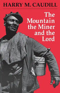 The Mountain, the Miner, and the Lord and Other Tales from a Country Law Office - Paperback