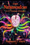 The Neuronomicon: A 21st Century Grimoire - Paperback