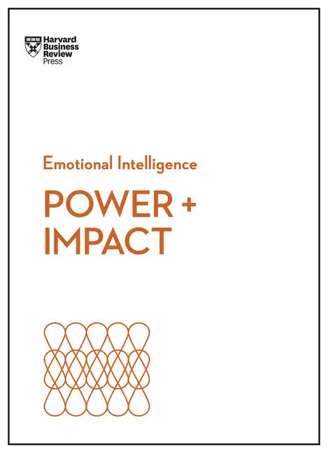 Power and Impact (HBR Emotional Intelligence Series) - Paperback