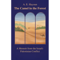 The Camel in the Forest: A Memoir from the Israeli-Palestinian Conflict - Paperback