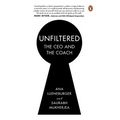 Unfiltered: The CEO and the Coach: A Confidential Coaching Conversation Made Public - Hardcover