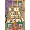 Violet Kelly and the Jade Owl - Paperback