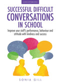 Successful Difficult Conversations: Improve Your Team's Performance, Behaviour and Attitude with Kindness and Success: Improve Your Team's Performance - Paperback