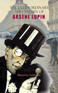 The Extraordinary Adventures of Arsène Lupin, Gentleman-Burglar - Hardcover