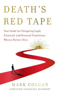 Death's Red Tape: Your Guide for Navigating Legal, Financial, and Personal Transitions When a Partner Dies - Paperback