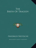 The Birth of Tragedy - Hardcover