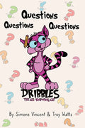 Dribbles The All Knowing Cat: Questions, Questions, Questions - Hardcover